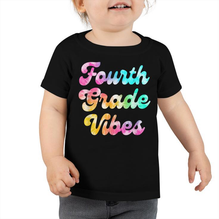 Back To School 4Th Grade Vibes Tie Dye Fourth Grade  Toddler Tshirt