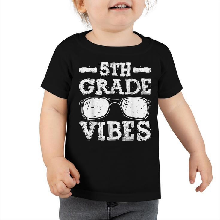 Back To School 5Th Grade Vibes  First Day Teacher Kids  Toddler Tshirt