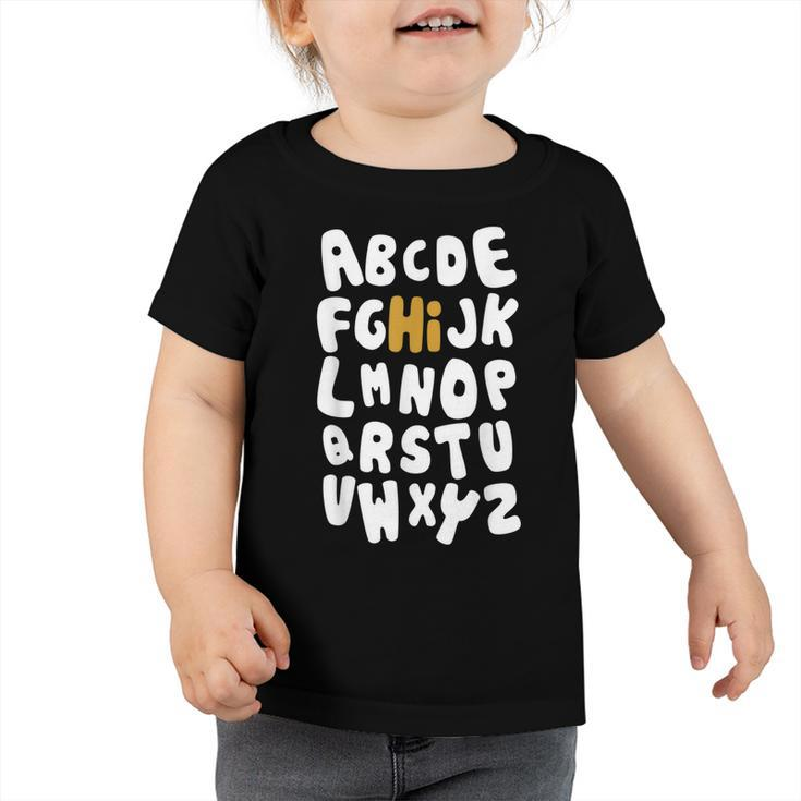 Back To School Hi Alphabet Letters Gift  Toddler Tshirt