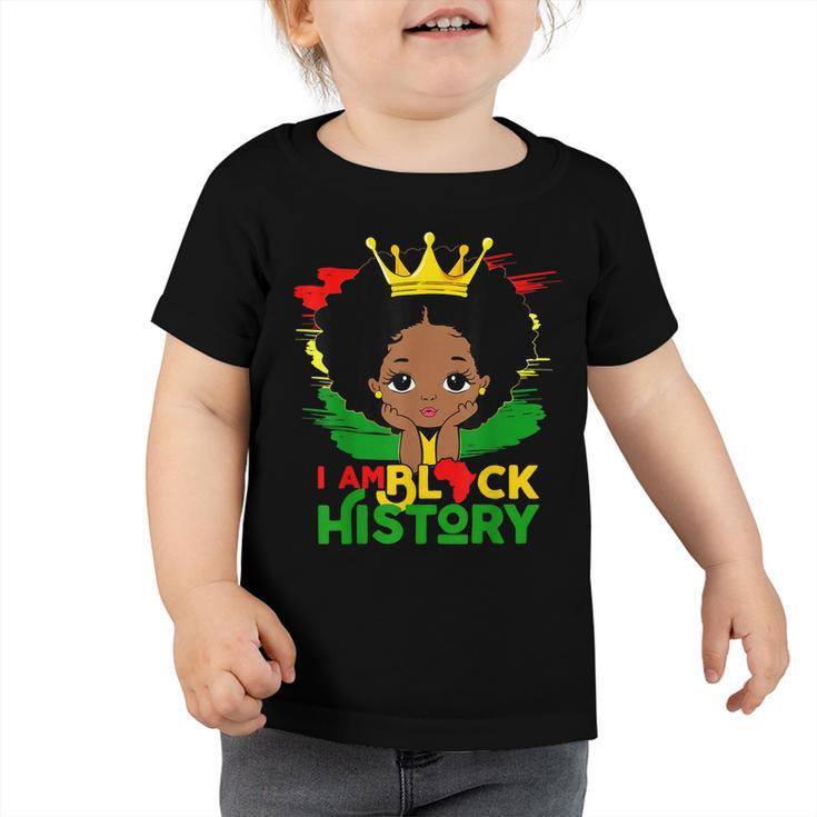 Black Melanin Girl I Am Black History Month Kids  Toddler Tshirt