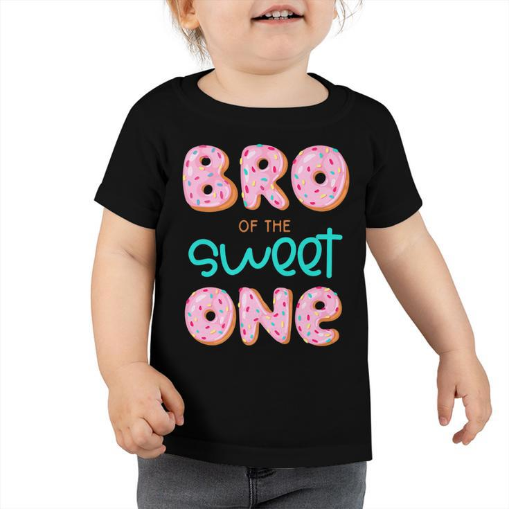 Bro Of The Sweet One First Birthday Matching Family Donut   Toddler Tshirt
