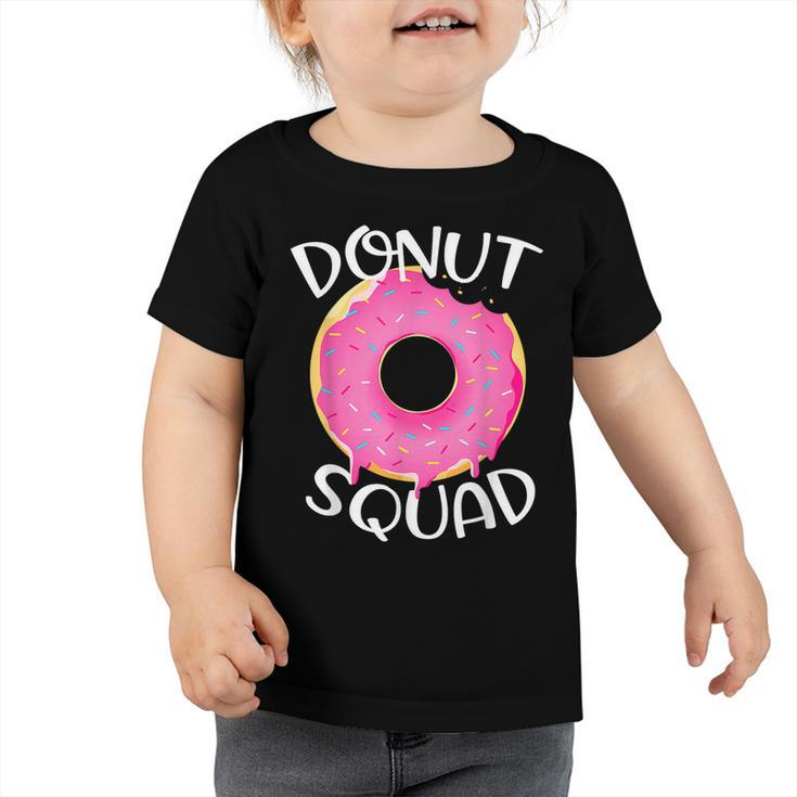 Donut Squad Funny Donut Cool Donut Lover Birthday Girls  Toddler Tshirt
