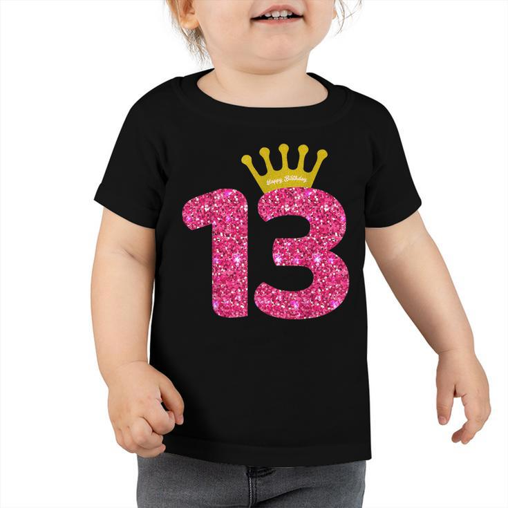 Funny 13Th Party Number 13 Year Old Girls 13Th Birthday  Toddler Tshirt