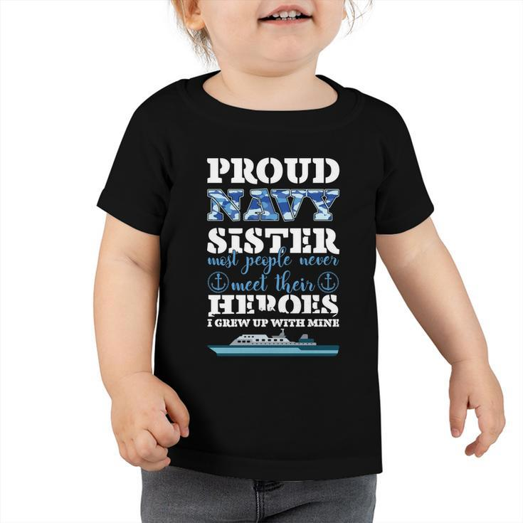 Great Gift Proud Navy Sister Gift Sailor Sister Navy Sister Graduation Gift Toddler Tshirt