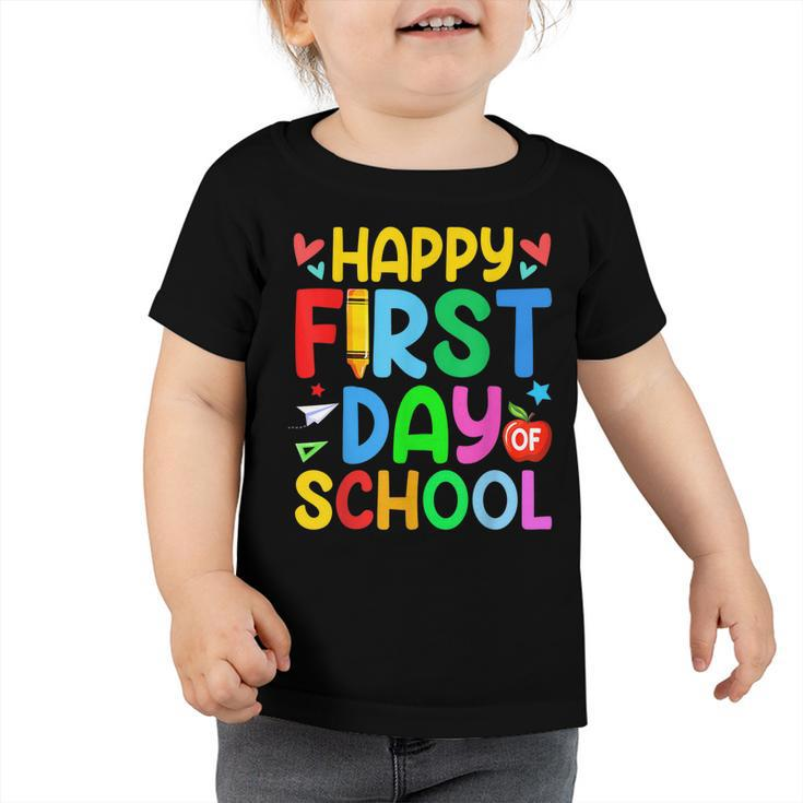 Happy First Day Of School  Back To School  V3 Toddler Tshirt