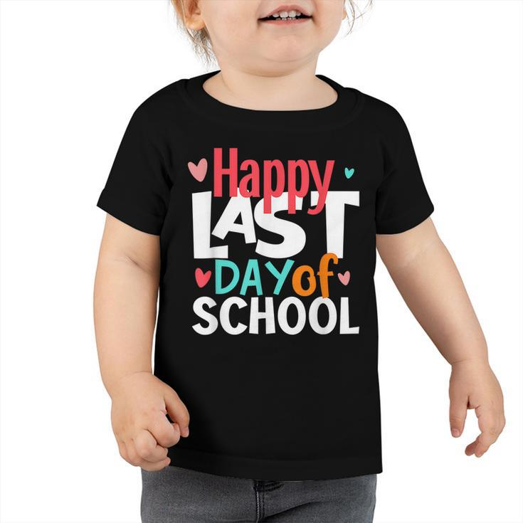 Happy Last Day Of School Kids Teacher Student Graduation  V2 Toddler Tshirt