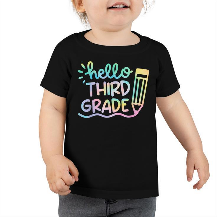 Hello 3Rd Grade Tie Dye Teachers Kids Back To School Funny  Toddler Tshirt