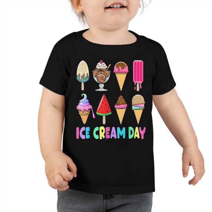 Ice Cream Day  Toddler Ice Cream Party Women Men Kids  Toddler Tshirt