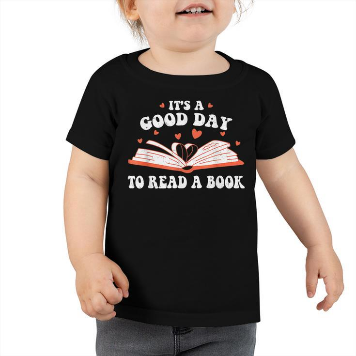 Its Good Day To Read Book Funny Library Reading Lovers  Toddler Tshirt