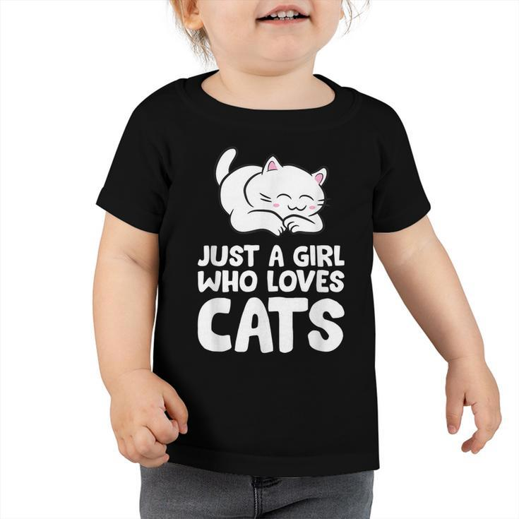 Just A Girl Who Loves Cats  Toddler Tshirt
