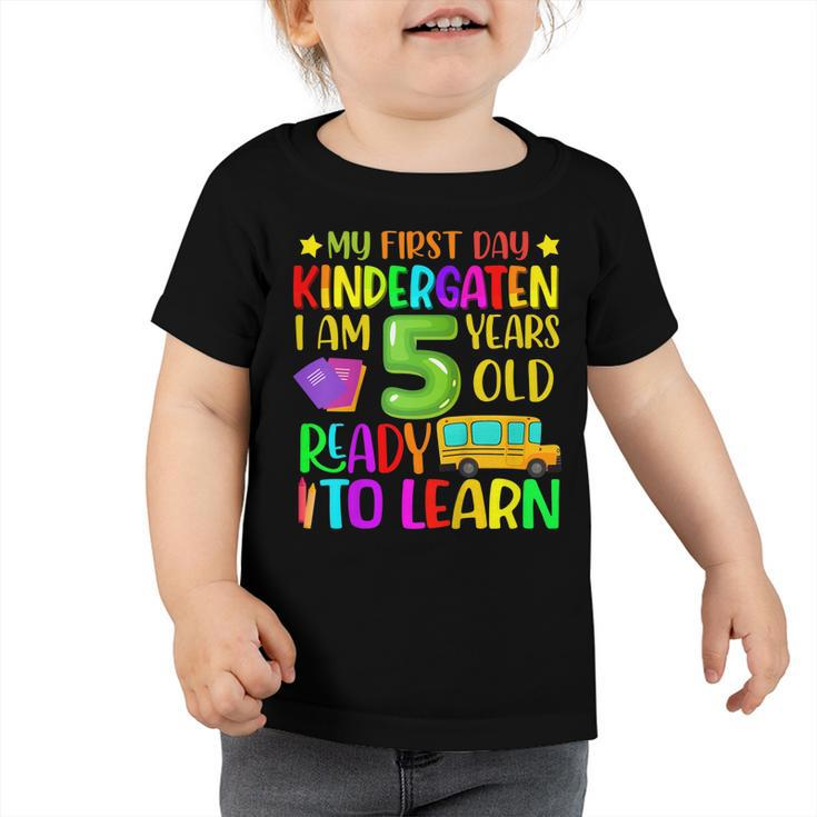 Kids My 1St Day Of Kindergarten And Ready To Learn Back To School  Toddler Tshirt