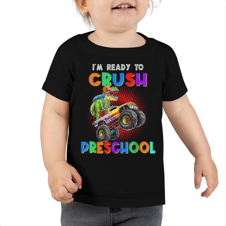 Look Out Im Going To Crush Preschool Happy Back To School  Toddler Tshirt