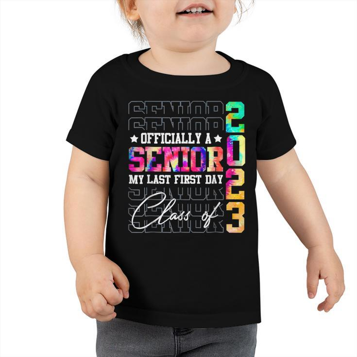 Senior 2023 Graduation My Last First Day Of Class Of 2023  Toddler Tshirt