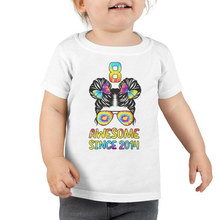 8 Year Old Awesome Since 2014 8Th Birthday Ns Girls  Toddler Tshirt