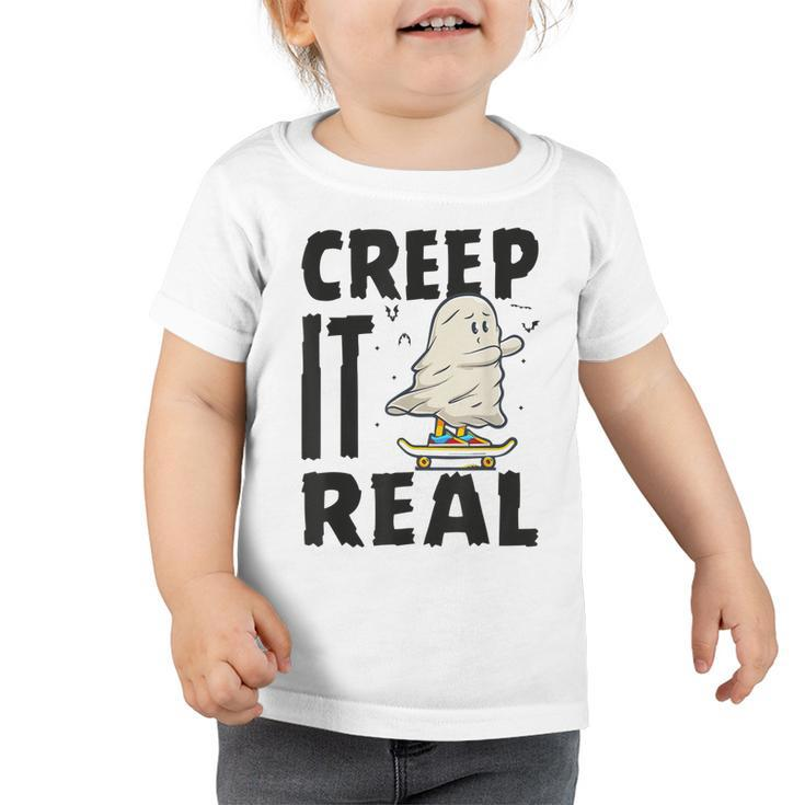 Creep It Real Ghost Men Skateboarding Halloween Fall Season  Toddler Tshirt