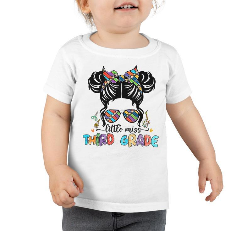 Little Miss Third Grade Funny Messy Bun Back To School  Toddler Tshirt