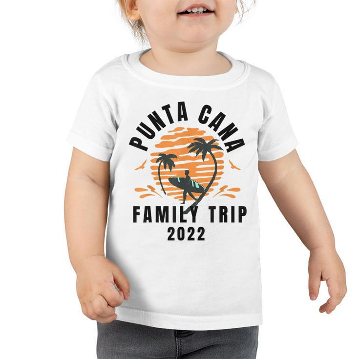 Punta Cana Family Vacation 2022 Matching Dominican Republic  V3 Toddler Tshirt
