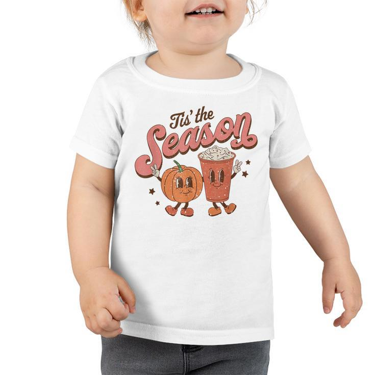 Tis The Season Pumpkin Spice Funny Fall Vibes Autumn Retro  Toddler Tshirt