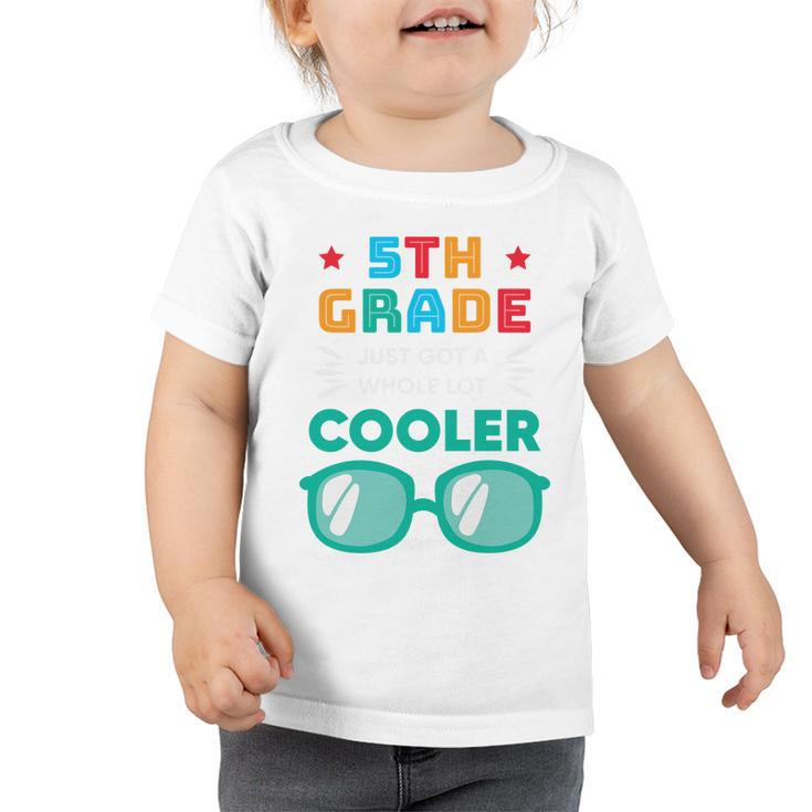 5Th Grade Cooler Glassess Back To School First Day Of School Toddler Tshirt