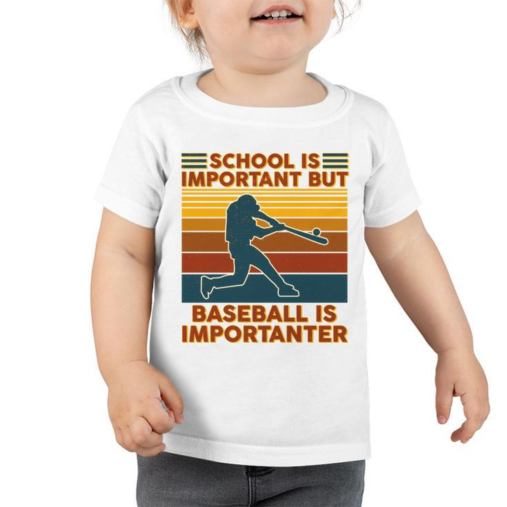 School Is Important But Baseball Is Importanter Graphic Design Printed Casual Daily Basic Toddler Tshirt