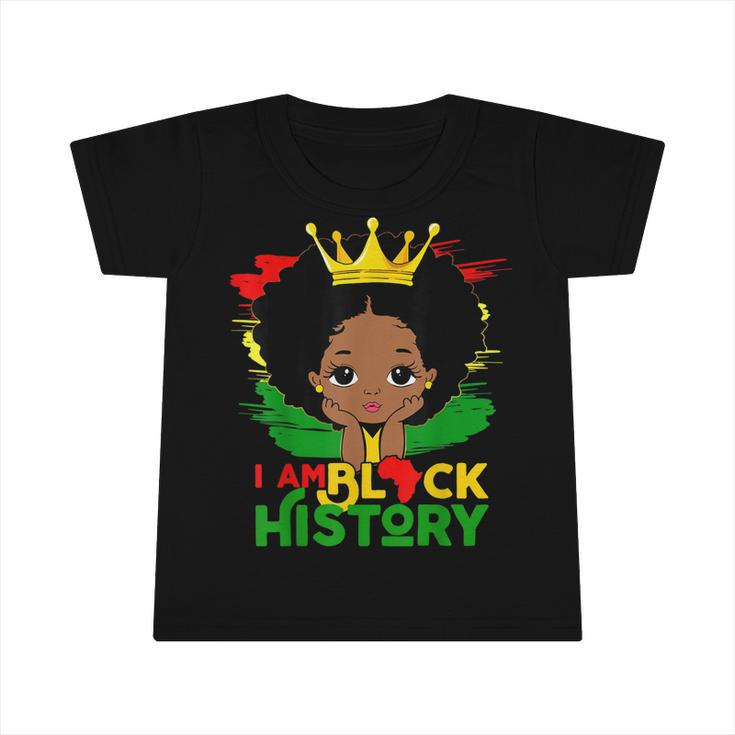 Black Melanin Girl I Am Black History Month Kids  Infant Tshirt