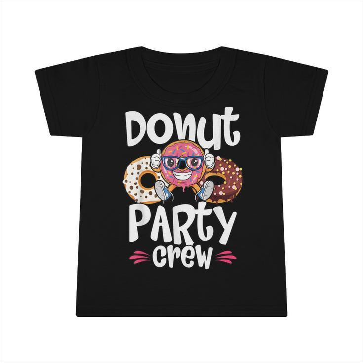 Donut Party Crew Birthday Sprinkles Donuts  Infant Tshirt
