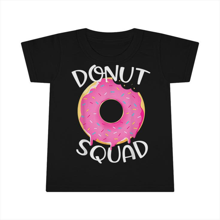 Donut Squad Funny Donut Cool Donut Lover Birthday Girls Infant Tshirt
