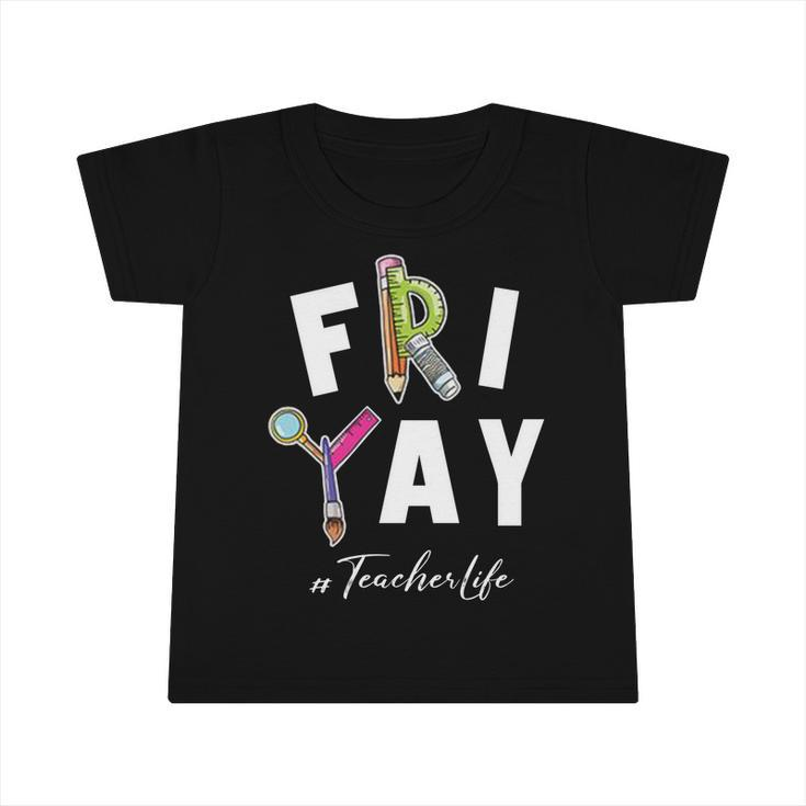 Frigiftyay Funny Teacher Life Weekend Back To School Funny Gift Meaningful Gift Infant Tshirt