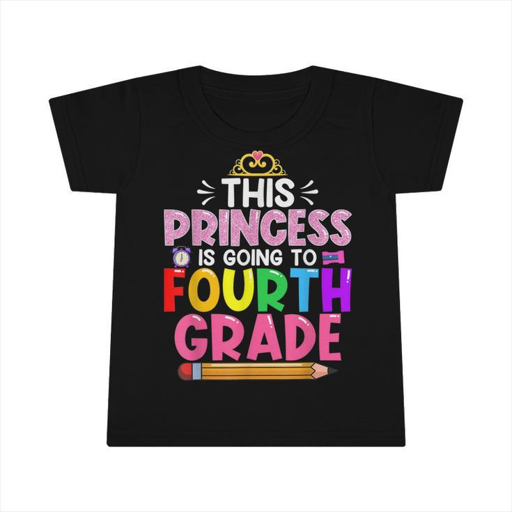 Funny This Princess Is Going To Fourth Grade Back To School  Infant Tshirt