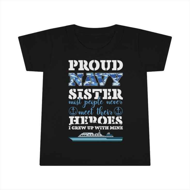 Great Gift Proud Navy Sister Gift Sailor Sister Navy Sister Graduation Gift Infant Tshirt