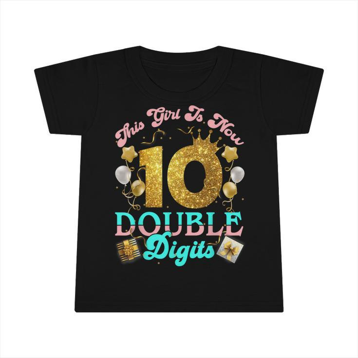 Its My 10Th Birthday - This Girl Is Now 10 Years Old Girls  Infant Tshirt