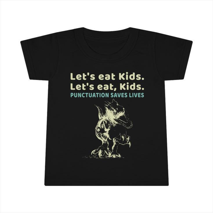 Lets Eat Kids Punctuation Saves Lives Grammar Teacher Funny Gift Infant Tshirt