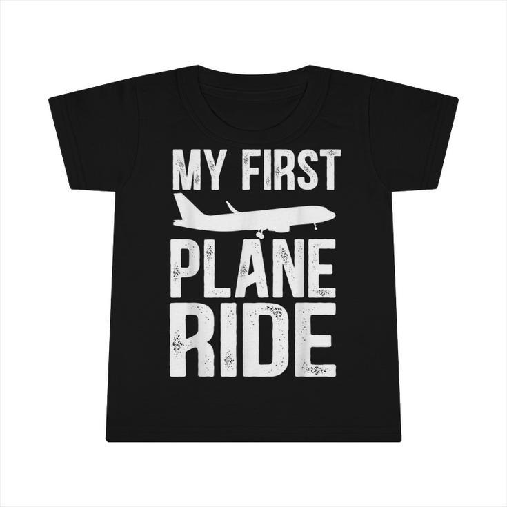 My First Plane Ride My 1St Flight Airplane  V3 Infant Tshirt
