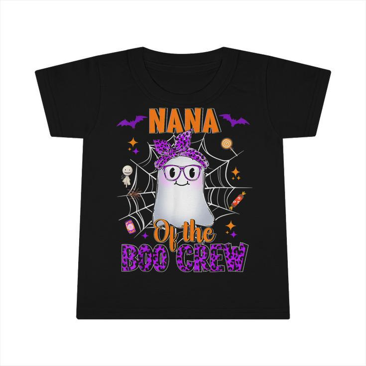 Nana Boo Crew Ghost Funny Matching Family Grandma Halloween  Infant Tshirt