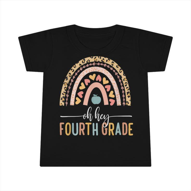 Oh Hey Fourth Grade Leopard Rainbow 4Th Grade Teacher  Infant Tshirt