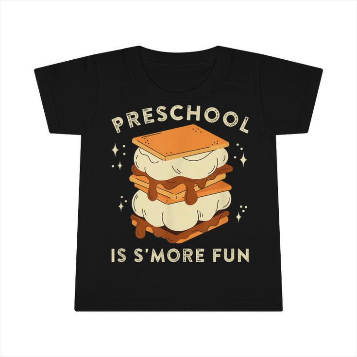 Preschool Is Smore Fun Campfire Treat Kids Teachers  Infant Tshirt