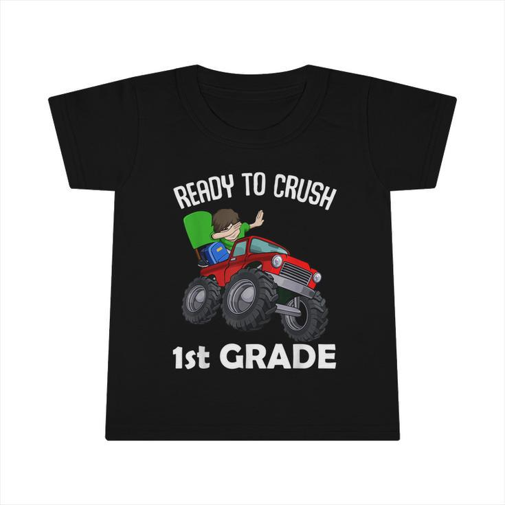 Ready To Crush 1St Grade Back To School Monster Truck Infant Tshirt