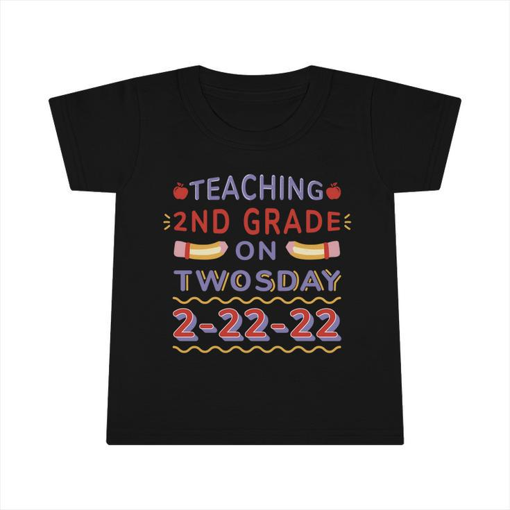 Teaching On Twosday Teach Teacher School Grade Children Job Gift Infant Tshirt