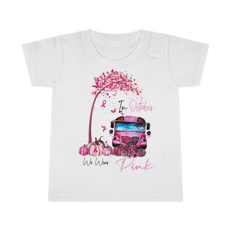 In October We Wear Pink School Bus Pumpkin Breast Cancer  Infant Tshirt