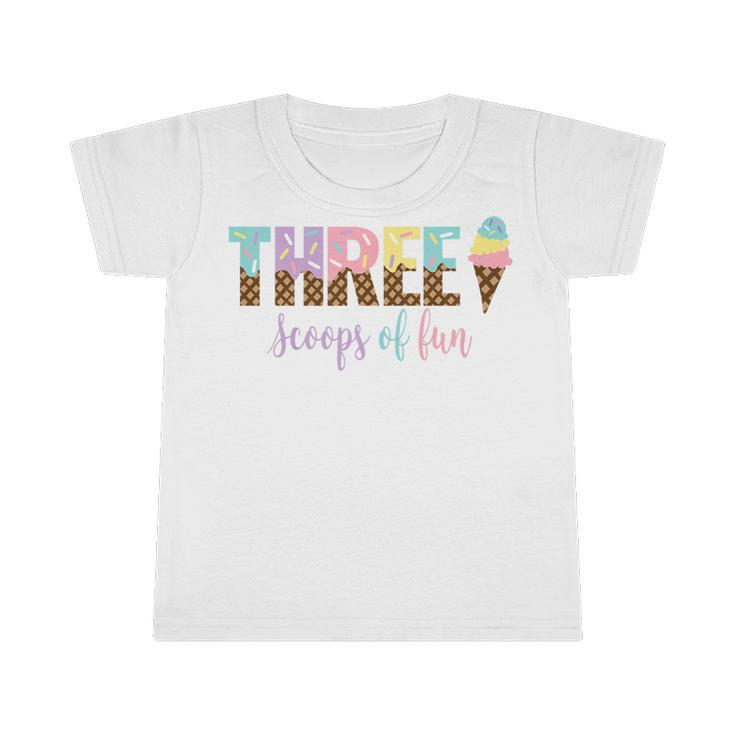 Kids Three Scoops Of Fun Ice Cream Girls 3Rd Birthday Girl Outfit  Infant Tshirt