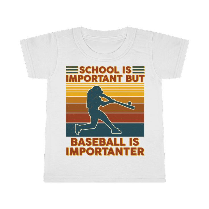 School Is Important But Baseball Is Importanter Graphic Design Printed Casual Daily Basic Infant Tshirt