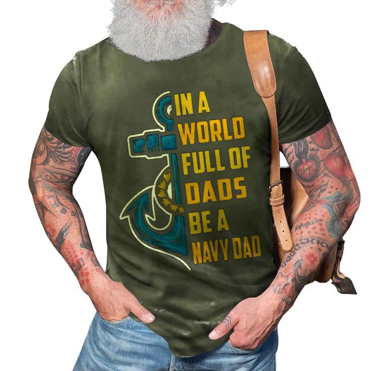 Be A Navy Dad 3D Print Casual Tshirt