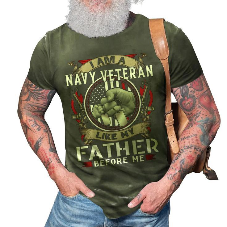 I Am A Navy Veteran Like My Father Before Me 3D Print Casual Tshirt