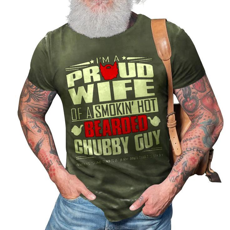 Proud Wife Of A Hot Bearded Chubby Guy 3D Print Casual Tshirt