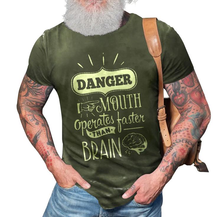 Sarcastic Funny Quote Danger Mouth Operates Faster Than Brain White 3D Print Casual Tshirt