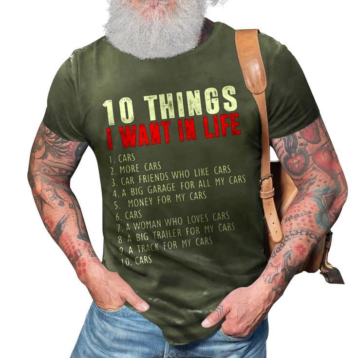 10 Things I Want In My Life Funny Car Lovers 3D Print Casual Tshirt
