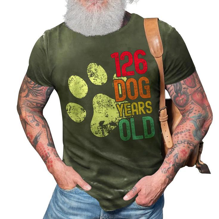 126 Dog Years Old Funny Dog Lovers 18Th Birthday   3D Print Casual Tshirt