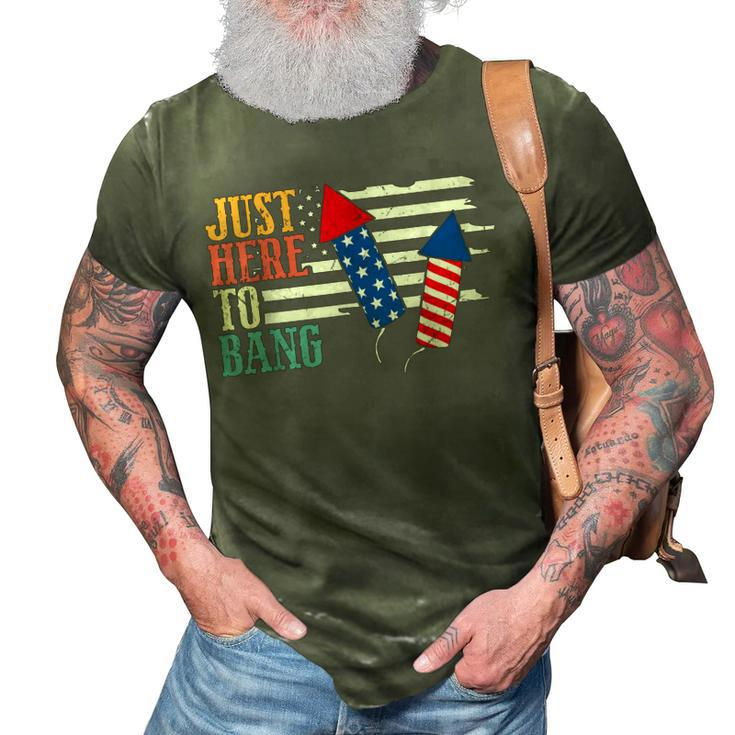 4Th Of July Im Just Here To Bang Us American Flag Patriotic  3D Print Casual Tshirt