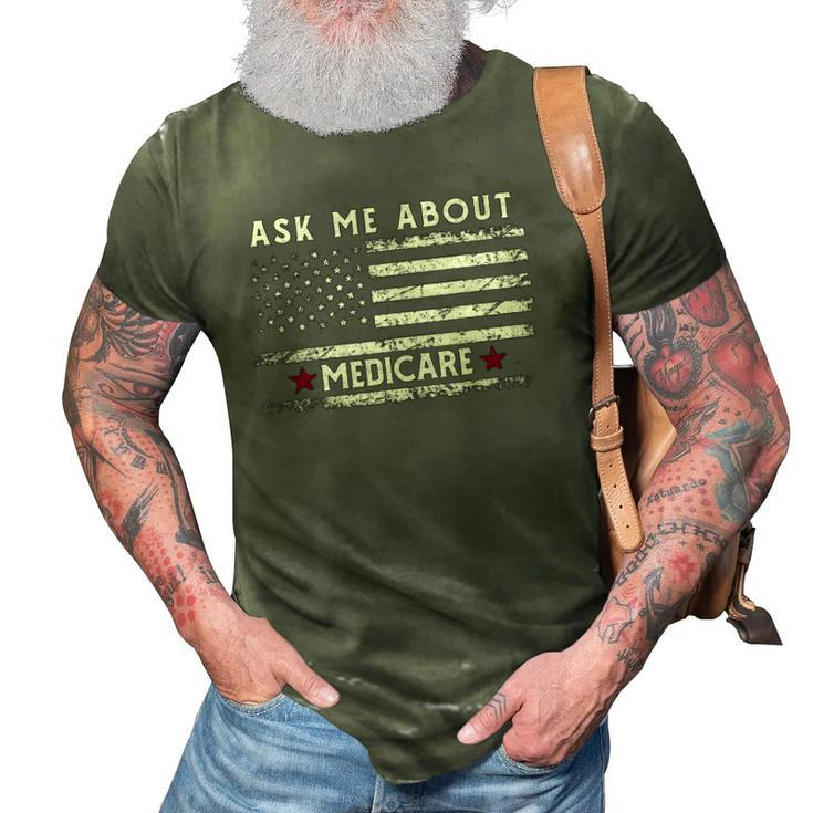 Ask Me About Medicare Health Insurance Consultant Agent Cool 3D Print Casual Tshirt