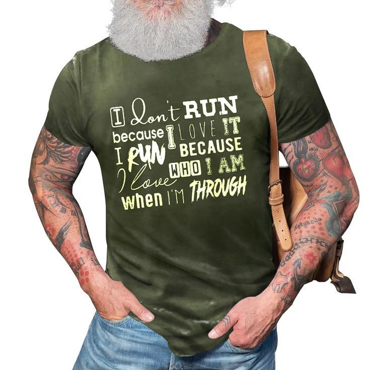Awesome Quote For Runners &8211 Why I Run 3D Print Casual Tshirt